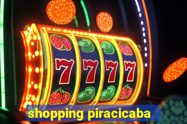 shopping piracicaba - brmalls